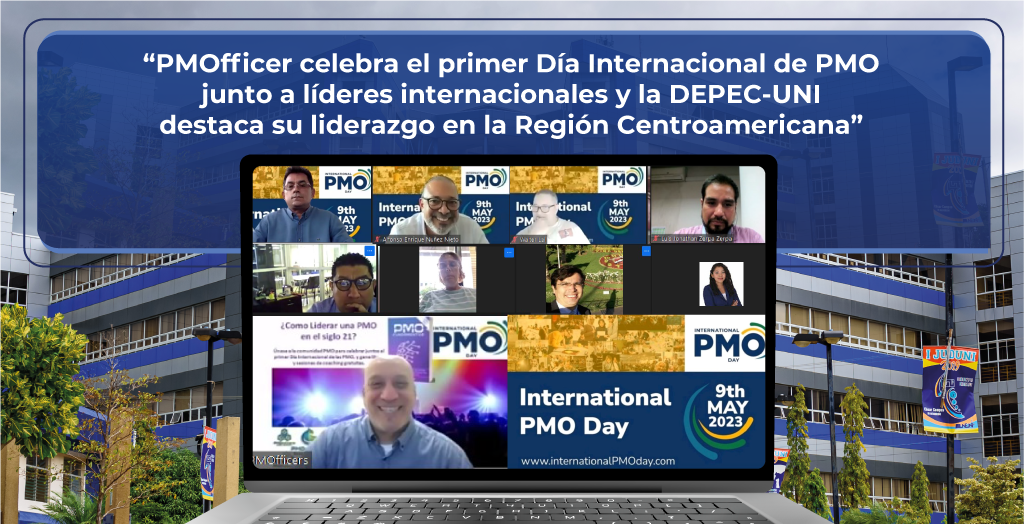 “PMOfficer celebra el primer Día Internacional de PMO junto a líderes internacionales y la DEPEC-UNI destaca su liderazgo en la Región Centroamericana”